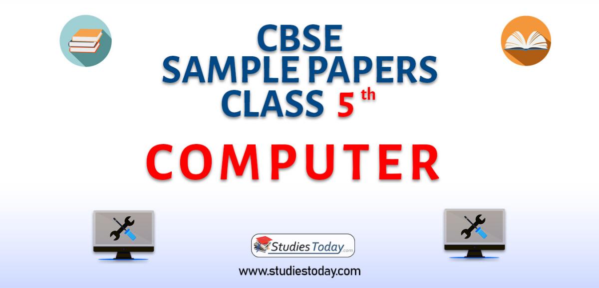 CBSE Sample Paper for Class 5 Computers