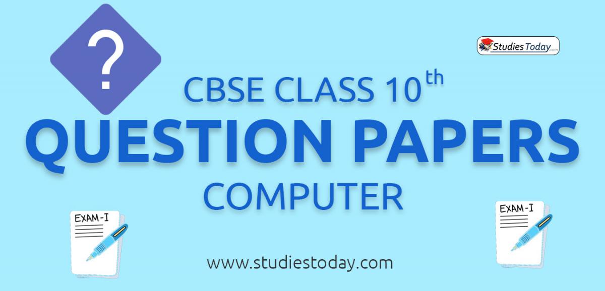 CBSE Class 10 Computers Question Papers