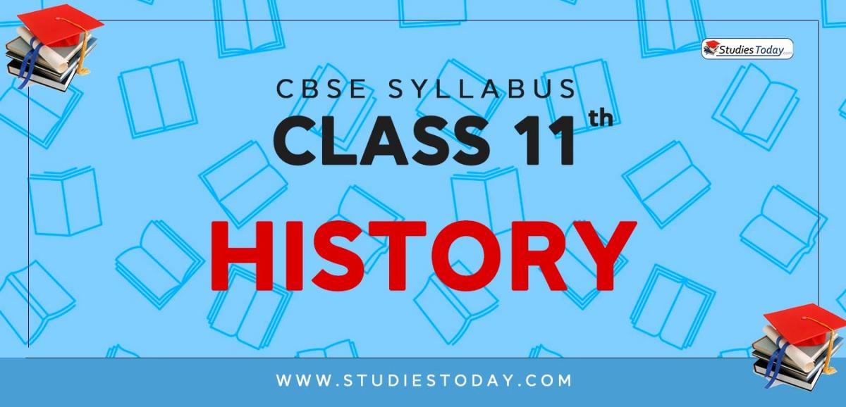 CBSE Class 11 Syllabus for History 2020 2021