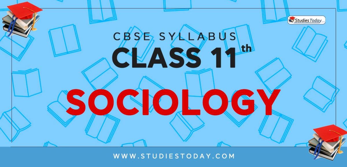 CBSE Class 11 Syllabus for Sociology 2020 2021