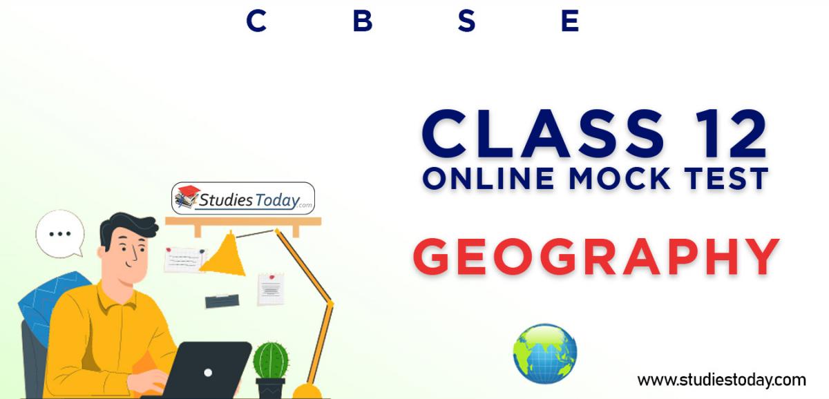 CBSE Class 12 Geography Online Mock Test