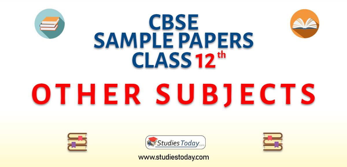 CBSE Class 12 Other Subjects Sample Papers