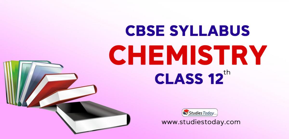 CBSE Class 12 Syllabus for Chemistry 2020 2021