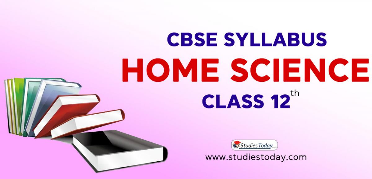 CBSE Class 12 Syllabus for Home Science 2020 2021