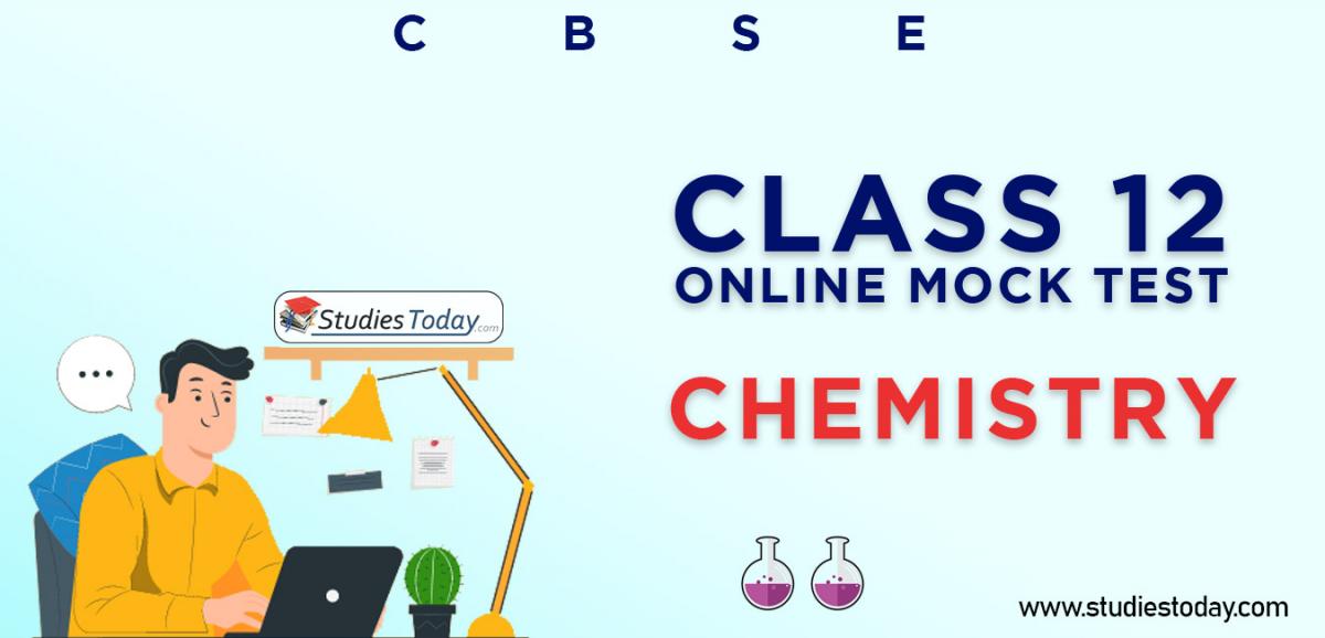 CBSE Class 12 Chemistry Online Mock Test