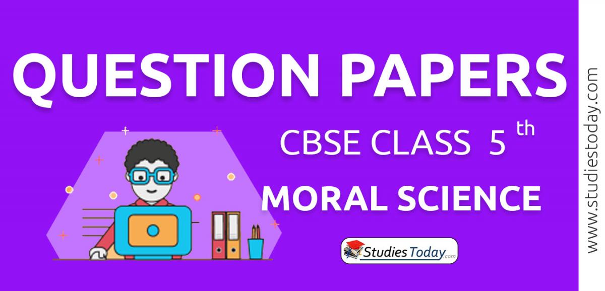 CBSE Class 5 Moral Science Question Papers