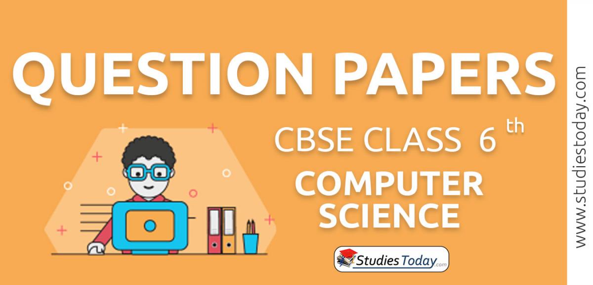 CBSE Class 6 Computer Science Question Papers