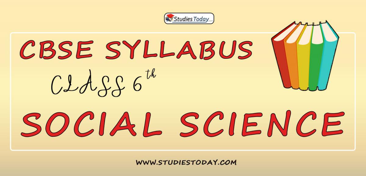 CBSE Class 6 Syllabus for Social Science 2020 2021