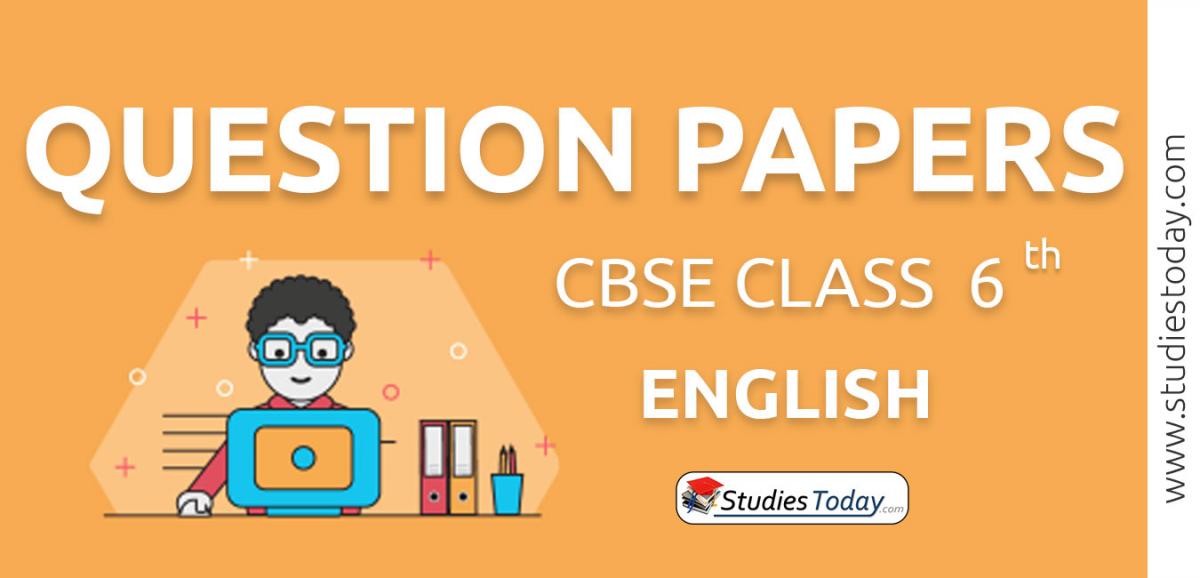 CBSE Class 6 English Question Papers