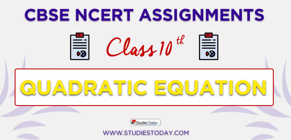 CBSE NCERT Assignments for Class 10 Quadratic Equation
