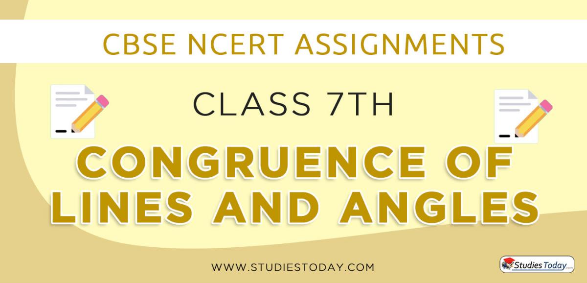 CBSE NCERT Assignments for Class 7 Congruence of Lines and Angles