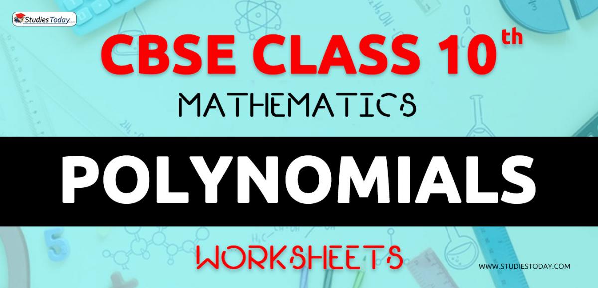 CBSE NCERT Class 10 Polynomials Worksheets