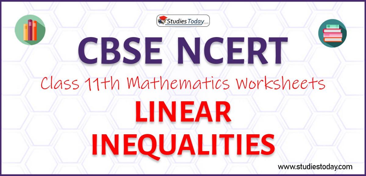 CBSE NCERT Class 11 Linear Inequalities Worksheets