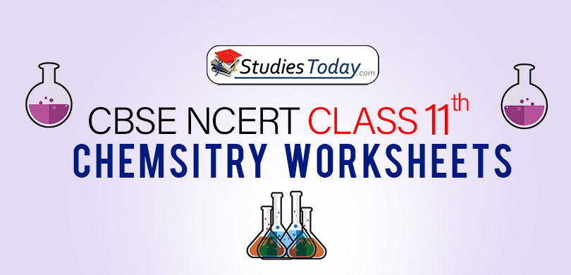 CBSE NCERT Class 11 Chemistry Worksheets