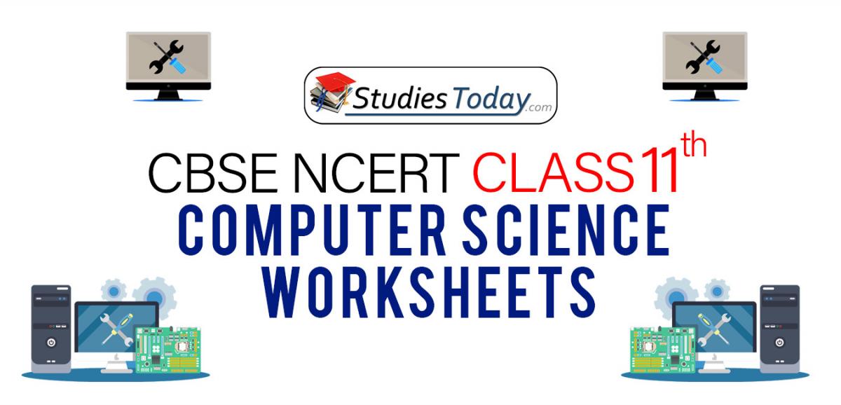 CBSE NCERT Class 11 Computer Science Worksheets