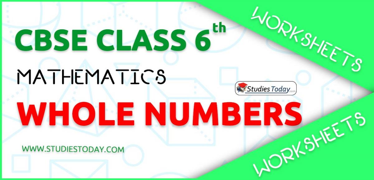 CBSE NCERT Class 6 Whole Numbers Worksheets