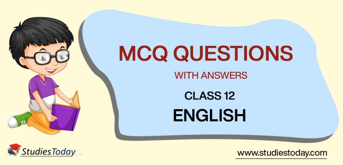 MCQs for Class 12 English