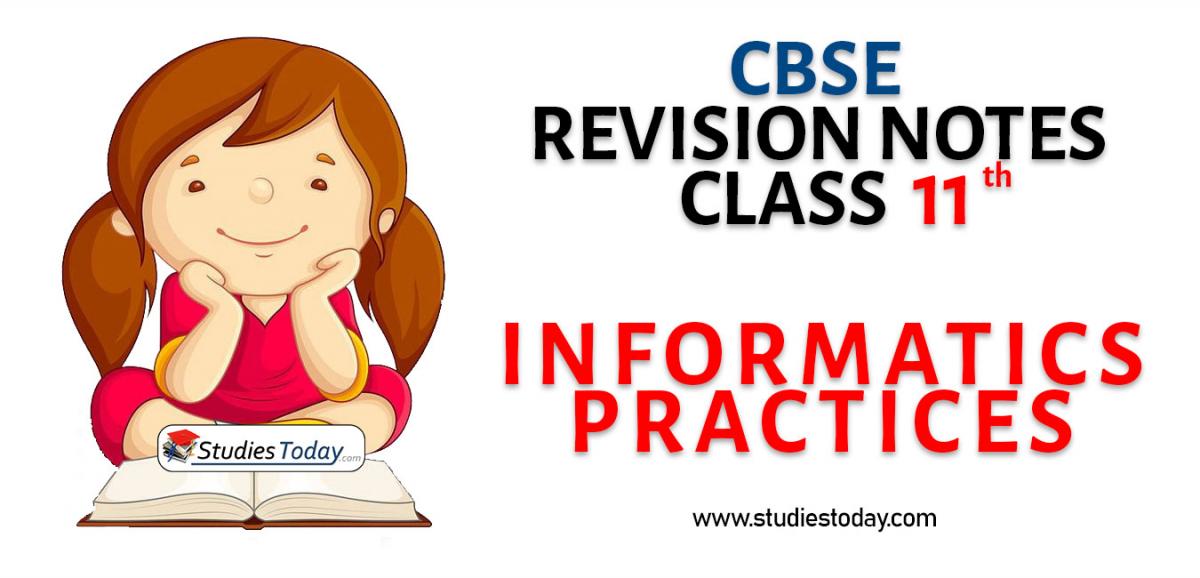 Revision Notes for CBSE Class 11 Informatics Practices