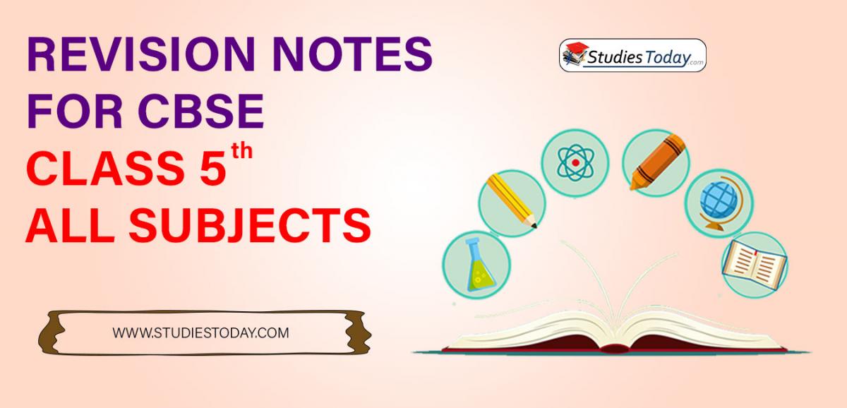 Revision Notes for CBSE Class 5 all subjects