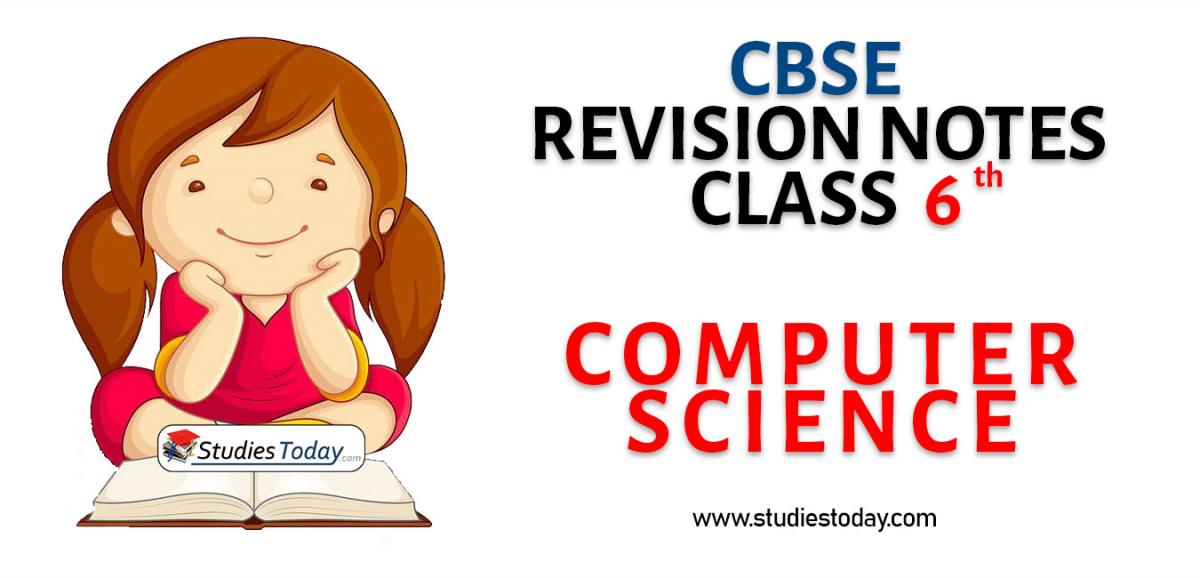 Revision Notes for CBSE Class 6 Computer Science