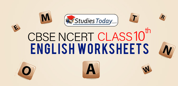 CBSE NCERT Class 10 English Worksheets