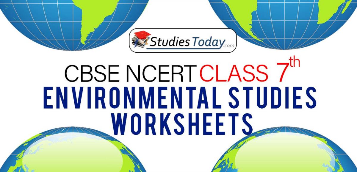 CBSE NCERT Class 7 Environmental Studies Worksheets