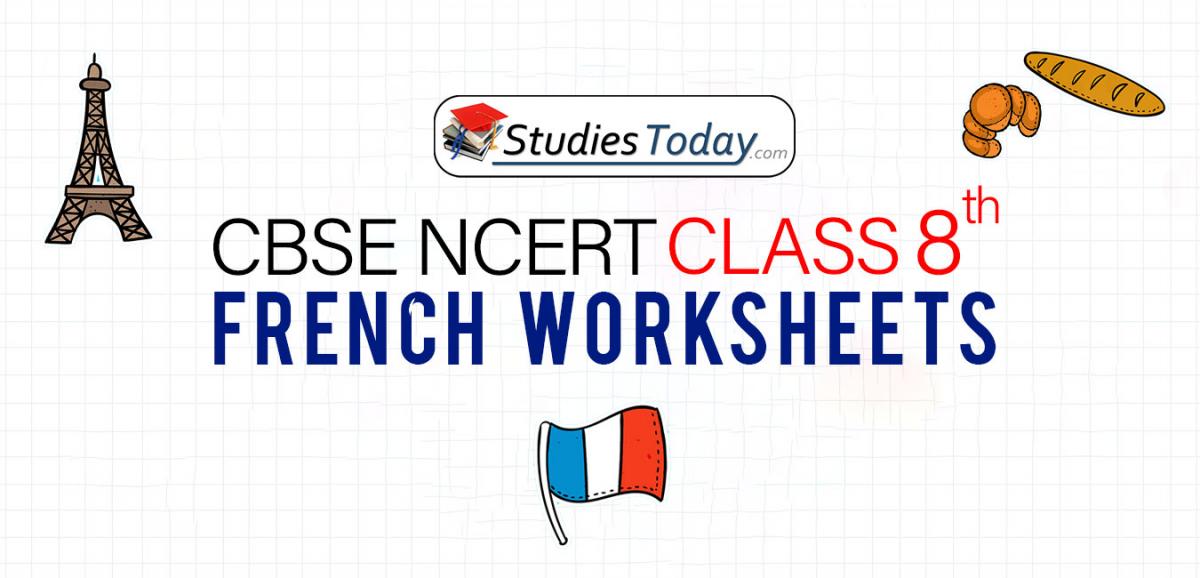 CBSE NCERT Class 8 French Worksheets