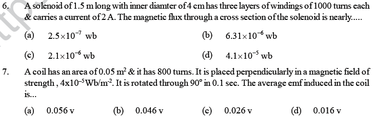 MCQ For the answer of the following questions choose the correct alternative from among the given ones. 1. A coil having area 2m2 is placed in a magnetic field which changes from 1 wb /m2 to 4 wb/m2 in an interval of 2 second. The emf induced in the coil of single turn is.... (a) 4 v (b) 3 v (c) 1.5 v (d) 2 v 2. Two different loops are concentric & lie in the same plane. The current in outer loop is clockwise & increasing with time. The induced current in the inner loop then, is.......... (a) clockwise (b) zero (c) counter clockwise (d) direction depends on the ratio of loop radii